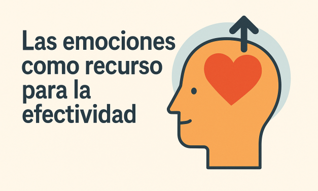 Las emociones como recurso para la efectividad